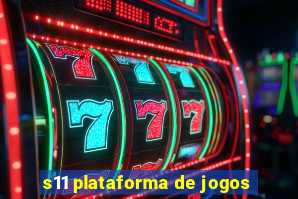 s11 plataforma de jogos